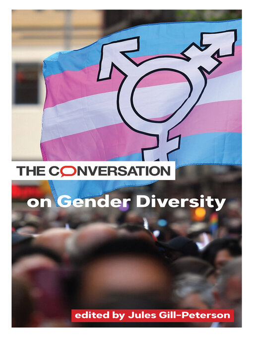 Title details for The Conversation on Gender Diversity by Jules Gill-Peterson - Available